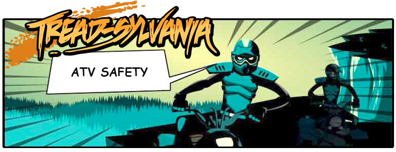 Illustration of ATV riders saying ATV safety and with Treadsyvania logo